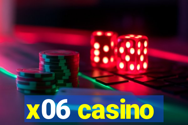 x06 casino